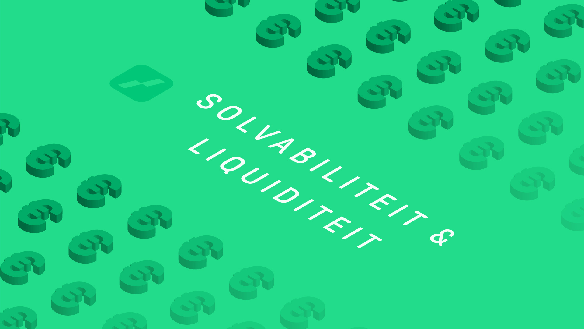 Solvabiliteit betekenis - Solvabiliteit berekenen - Liquiditeit betekenis - Liquiditeit berekenen