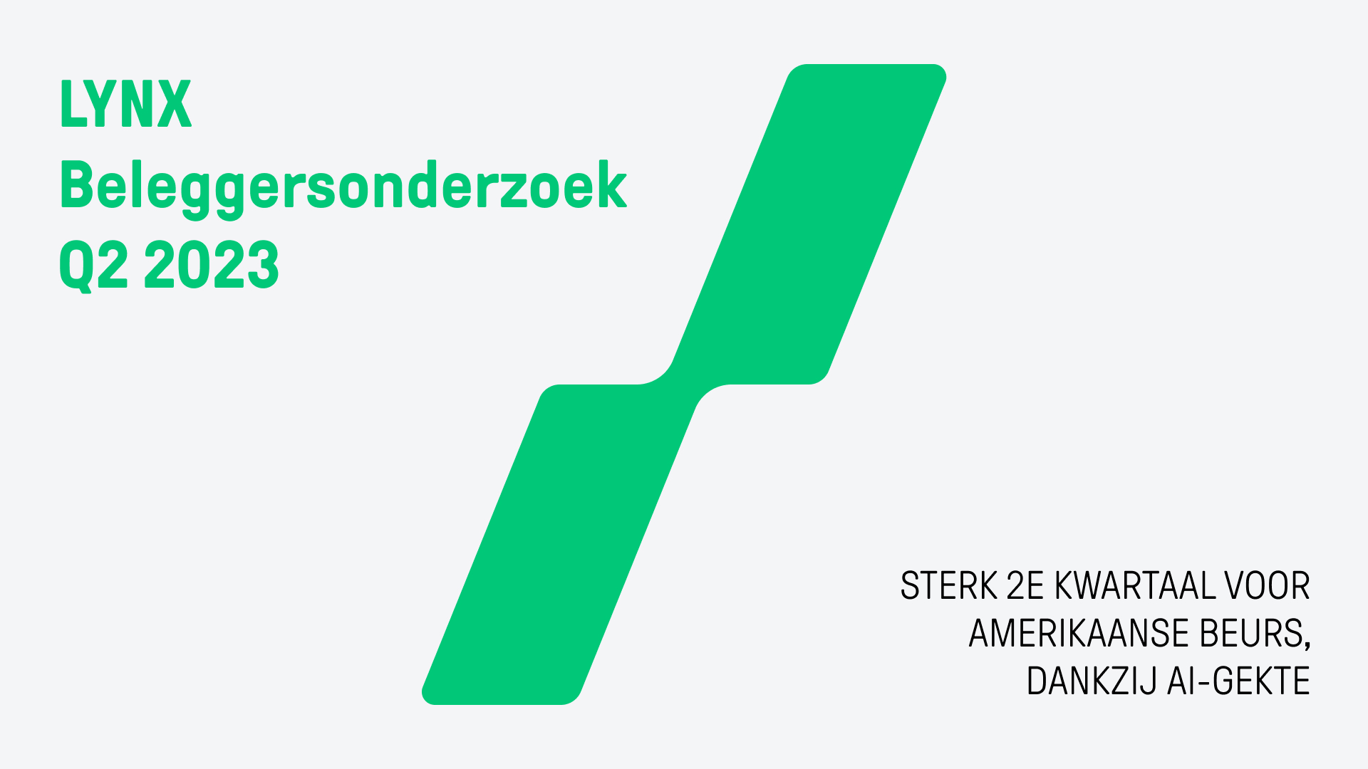 Beleggersonderzoek Q2 | Lynx beleggersonderzoek Beleggersonderzoek Q2 | Lynx beleggersonderzoek